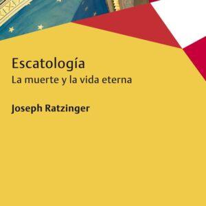 Josef RATZINGER, Escatología